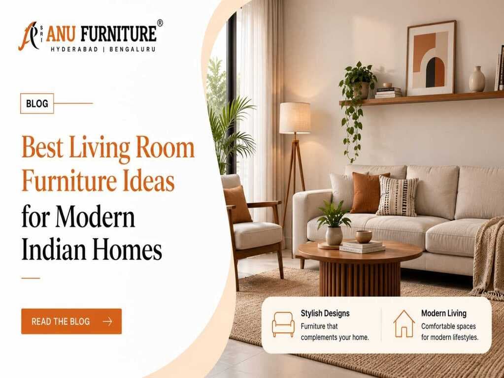 Best Living Room Furniture Ideas for Modern Indian Homes